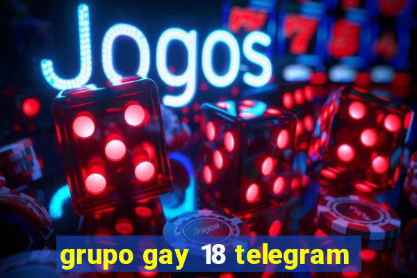 grupo gay 18 telegram